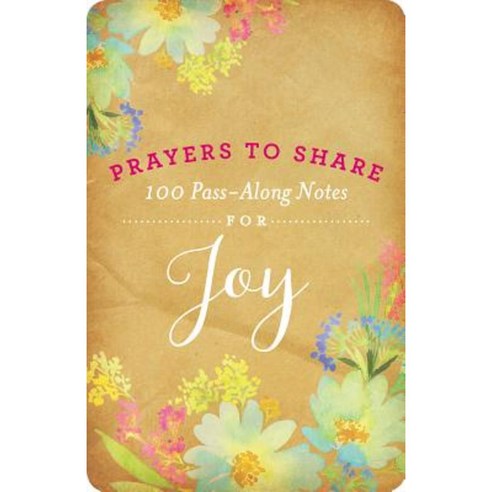 Prayers to Share Joy: 100 Pass Along Notes Paperback, Dayspring