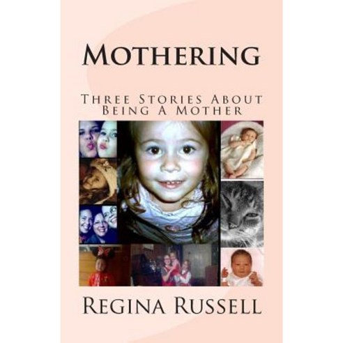 Mothering Paperback, Createspace Independent Publishing Platform