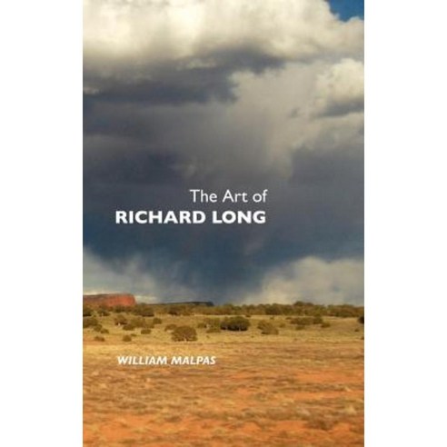 The Art of Richard Long Hardcover, Crescent Moon Publishing