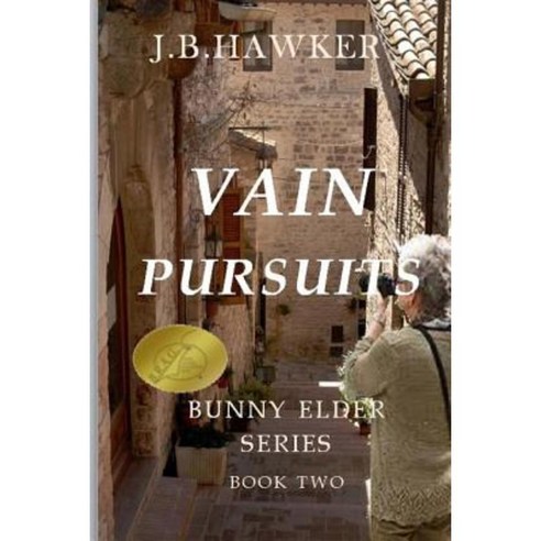Vain Pursuits: Book Two in the Bunny Elder Mysteries Series Paperback, Createspace Independent Publishing Platform