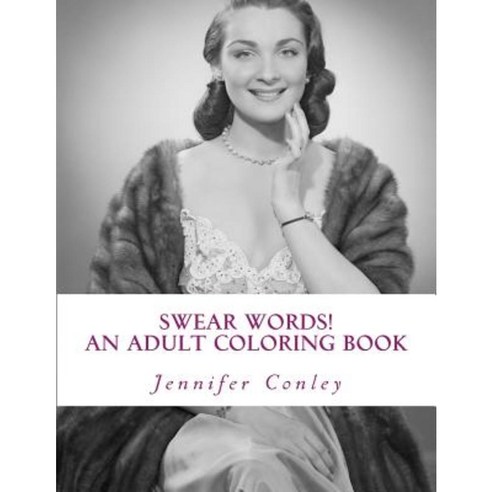Swear Words! an Adult Coloring Book: B Inspired Paperback, Createspace Independent Publishing Platform