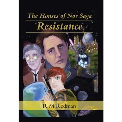 The Houses of Nor Saga: Resistance Hardcover, Authorhouse