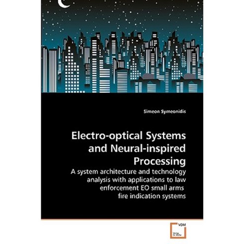 Electro-Optical Systems and Neural-Inspired Processing Paperback, VDM Verlag