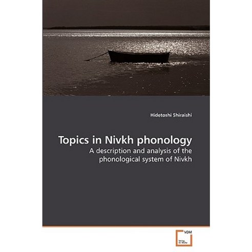 Topics in Nivkh Phonology Paperback, VDM Verlag