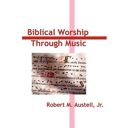 Biblical Worship Through Music Paperback, Lulu.com