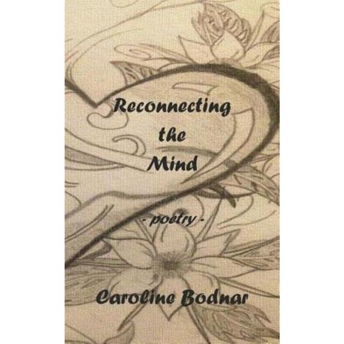 Reconnecting the Mind Paperback, Createspace
