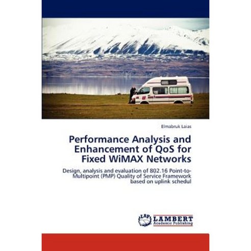 Performance Analysis and Enhancement of Qos for Fixed Wimax Networks ...