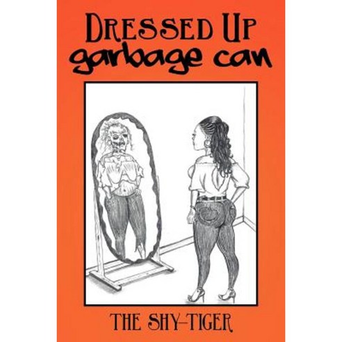 Dressed Up Garbage Can Paperback, Authorhouse