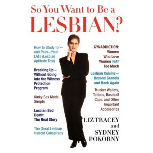 So You Want to Be a Lesbian?: A Guide for Amateurs and Professionals Paperback, St. Martin''s Press