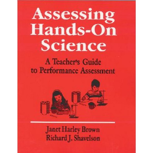 Assessing Hands-On Science: A Teacher''s Guide to Performance Assessment Paperback, Corwin Publishers