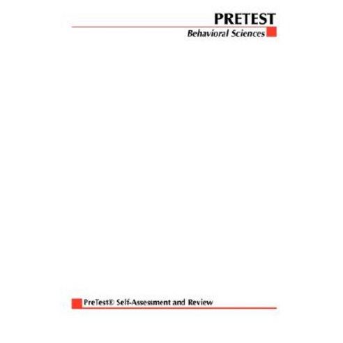 Behavioral Sciences: Pretest Self-Assessment and Review Paperback, McGraw-Hill Medical Publishing