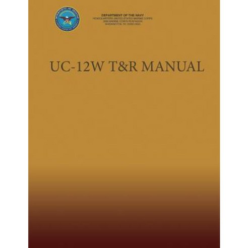 Uc-12w T&r Manual Paperback, Createspace Independent Publishing Platform