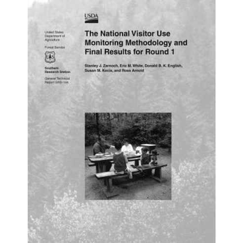 The National Visitor Use Monitoring Methodology and Final Results for Round 1 Paperback, Createspace