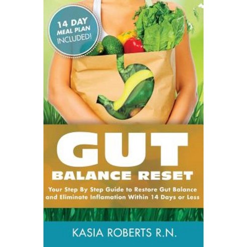 Gut Balance Reset: Your Step by Step Guide to Restore Gut Balance and ...