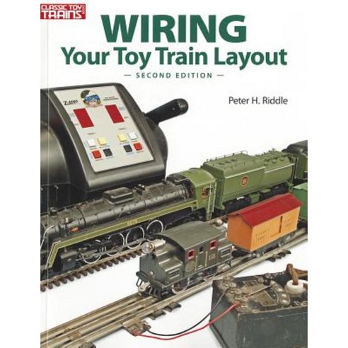 Wiring Your Toy Train Layout Paperback, Kalmbach Publishing Company