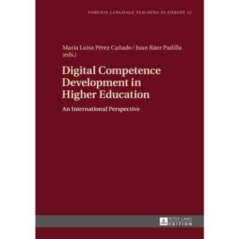 Digital Competence Development in Higher Education: An International Perspective Hardcover, Peter Lang Gmbh, Internationaler Verlag Der W