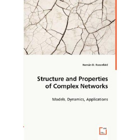Structure and Properties of Complex Networks Paperback, VDM Verlag Dr. Mueller E.K.