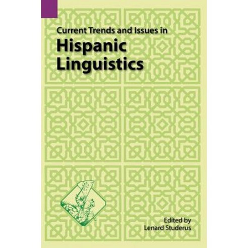 Current Trends and Issues in Hispanic Linguistics Paperback, Sil International, Global Publishing