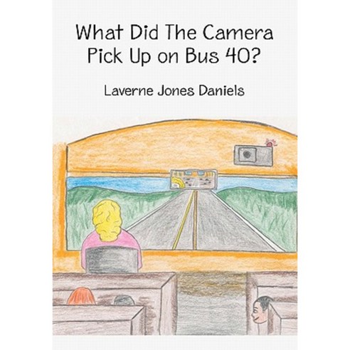 What Did the Camera Pick Up on Bus 40? Paperback, Booksurge Publishing