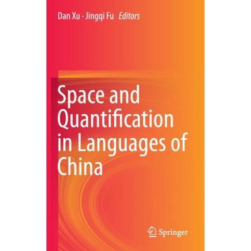Space and Quantification in Languages of China Hardcover, Springer