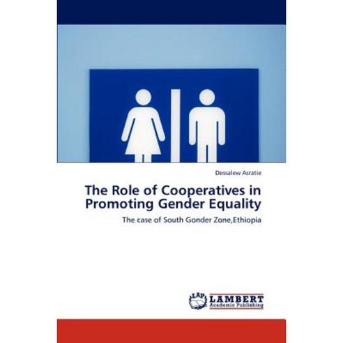 The Role of Cooperatives in Promoting Gender Equality Paperback, LAP ...