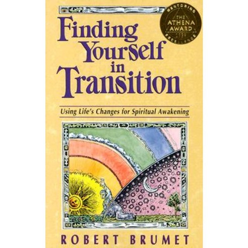 Finding Yourself in Transition: Using Life''s Changes for Spiritual Awakening Paperback, Unity Books (Unity School of Christianity)