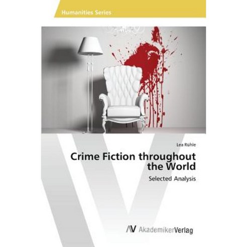 Crime Fiction Throughout the World Paperback, AV Akademikerverlag
