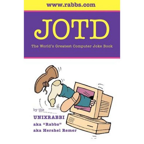 Jotd the World''s Greatest Computer Joke Book Paperback, Rabbs
