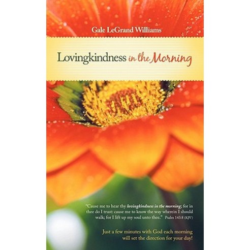 Lovingkindness in the Morning Hardcover, WestBow Press
