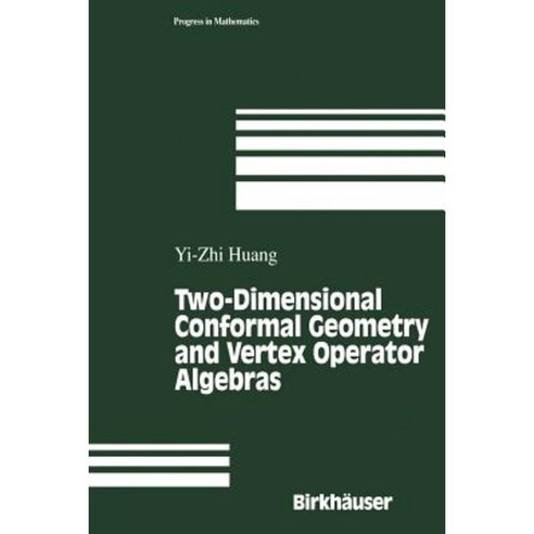 Two-Dimensional Conformal Geometry and Vertex Operator Algebras Paperback, Birkhauser