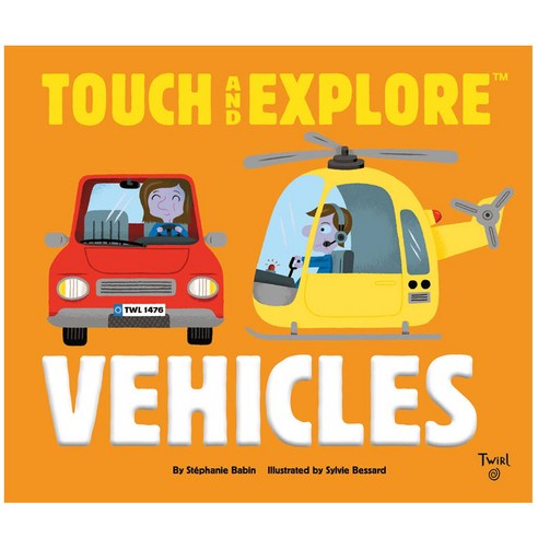 Touch and Explore : Vehicles, Twirl