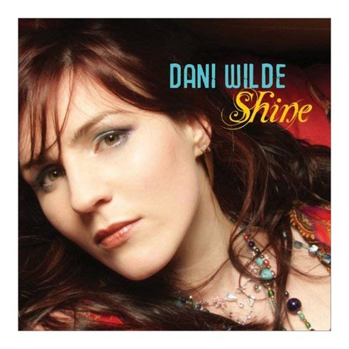 Dani Wilde - Shine EU수입반, 1CD