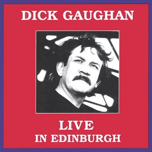 Dick Gaughan - Live In Edinburgh 미국수입반, 1CD