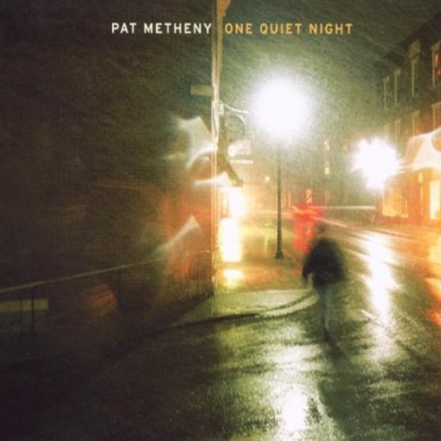 Pat Metheny - One Quiet Night 유럽수입반, 1CD