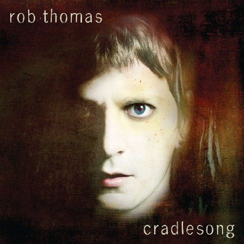 Rob Thomas - Cradlesong EU수입반, 1CD