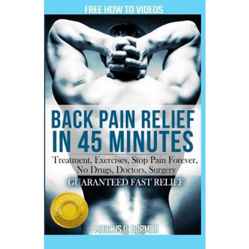 Back Pain Relief in 45 Minutes: Treatment Exercises Stop Pain Forever No Drugs Doctors Surgery Paperback, Simon & Schuster Export