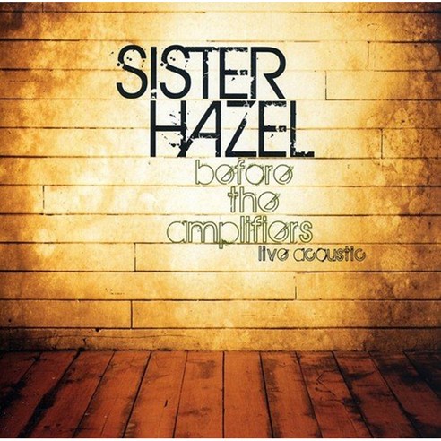 Sister Hazel - Before The Amplifiers : Live Acoustic (Special Edition) 영국수입반, 2CD