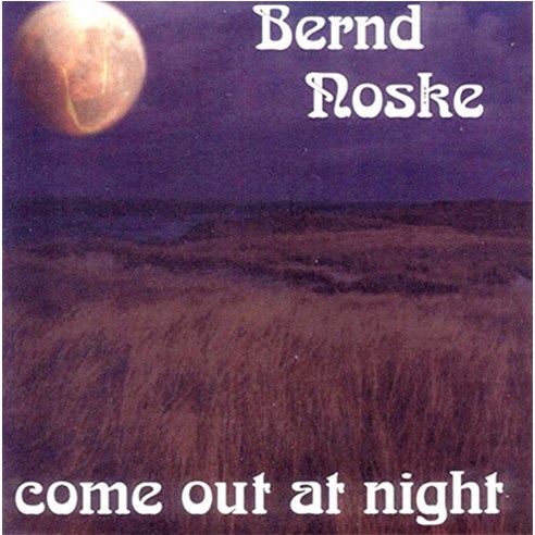 Bernd Noske - Come Out At Night 유럽수입반, 1CD