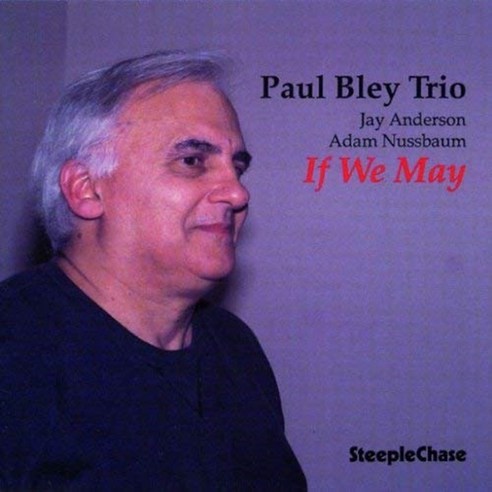Paul Bley - If We May 유럽수입반, 1CD