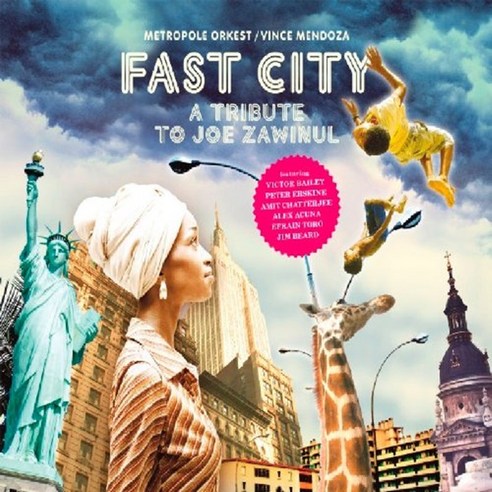 [BHM] Metropole Orkest & Vince Mendoza - Fast City - A Tribute To Joe Zawinul 유럽수입반, 1CD