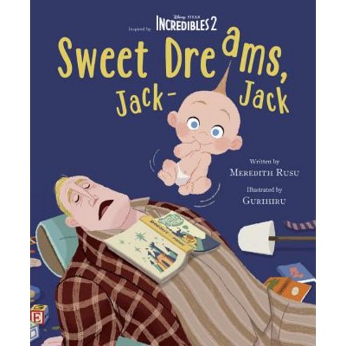 Incredibles 2: Sweet Dreams Jack-Jack Hardcover, Disney Press