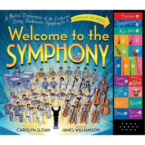 Welcome to the Symphony:A Musical Exploration of the Orchestra Using Beethoven''s Symphony No. 5, Workman Publishing