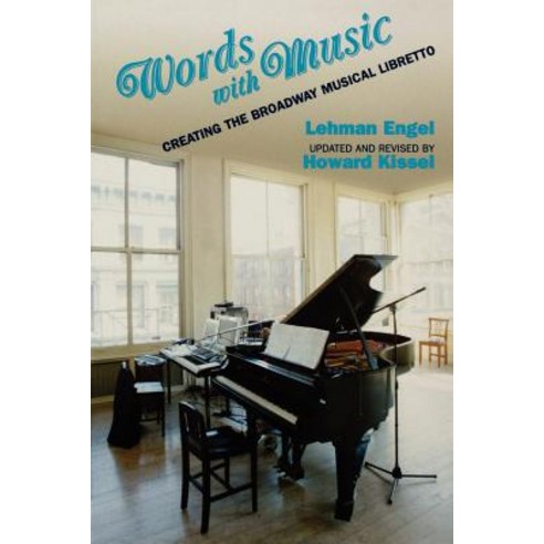 Words with Music: Creating the Broadway Musical Libretto Paperback, Applause Theatre & Cinema Book Publishers