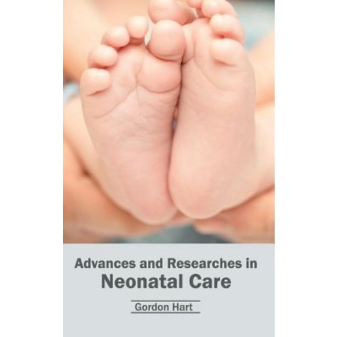 Advances and Researches in Neonatal Care Hardcover, Foster Academics ...