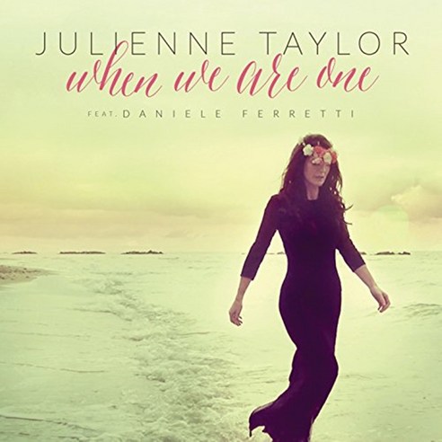 JULIENNE TAYLOR - WHEN WE ARE ONE SACD HYBRID 홍콩수입반, 1CD