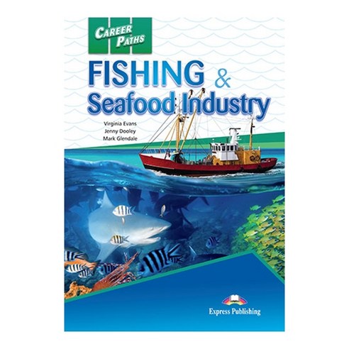 CAREERPATHS : FISHING & SEAFOOD INDUSTRY 직무영어 수산업 및 낚시 계열, Express Publishing
