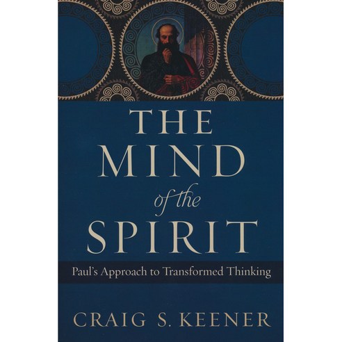 Mind of the Spirit : Paul''s Approach to Transformed Thinking, BakerAcademic