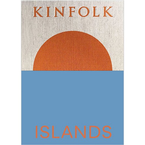 Kinfolk Islands, Artisan Publishers