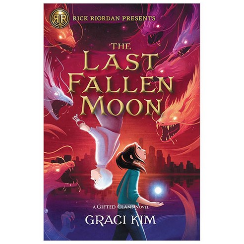 The Last Fallen Moon:The Last Fallen Moon-A Gifted Clans Novel, Rick Riordan Presents