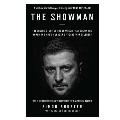 The Showman : The Inside Story of the Invasion That Shook the World and Made a Leader of Volodymyr Zelensky, HarperCollins Publishers